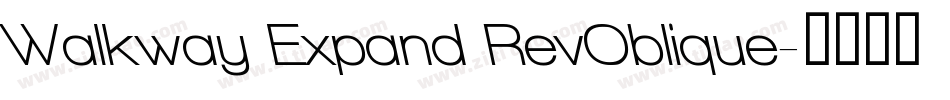 Walkway Expand RevOblique字体转换